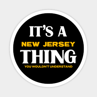 It's a New Jersey Thing You Wouldn't Understand Magnet